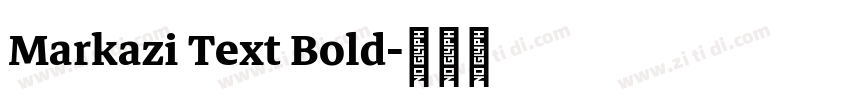Markazi Text Bold字体转换